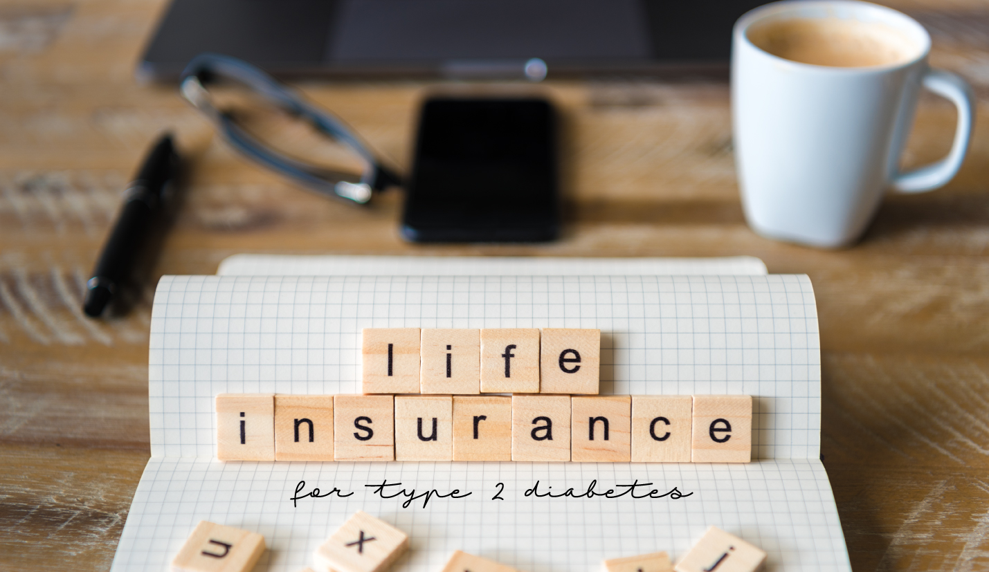 life insurance for type 2 diabetes